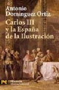 Portada de CARLOS III Y LA ESPAÑA DE LA ILUSTRACION