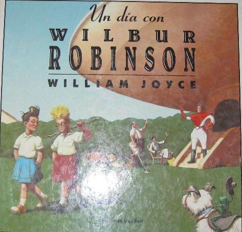 Portada del libro UN DÍA CON WILBUR ROBINSON