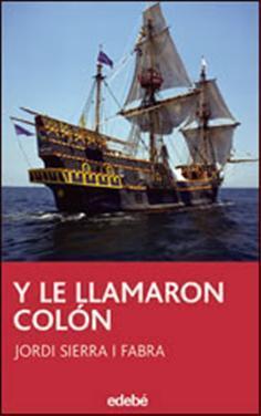 Portada del libro Y LE LLAMARON COLÓN