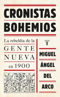 Portada de CRONISTAS BOHEMIOS. La rebeldía de la Gente Nueva en 1900