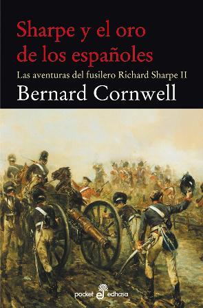 Portada del libro SHARPE Y EL ORO DE LOS ESPAÑOLES 2. Las aventuras del fusilero Richard Sharpe II