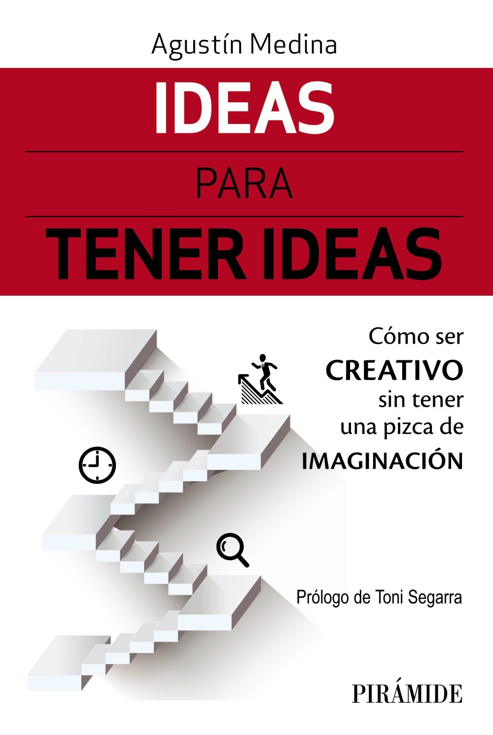 Portada del libro IDEAS PARA TENER IDEAS. Cómo ser creativo sin tener una pizca de imaginación