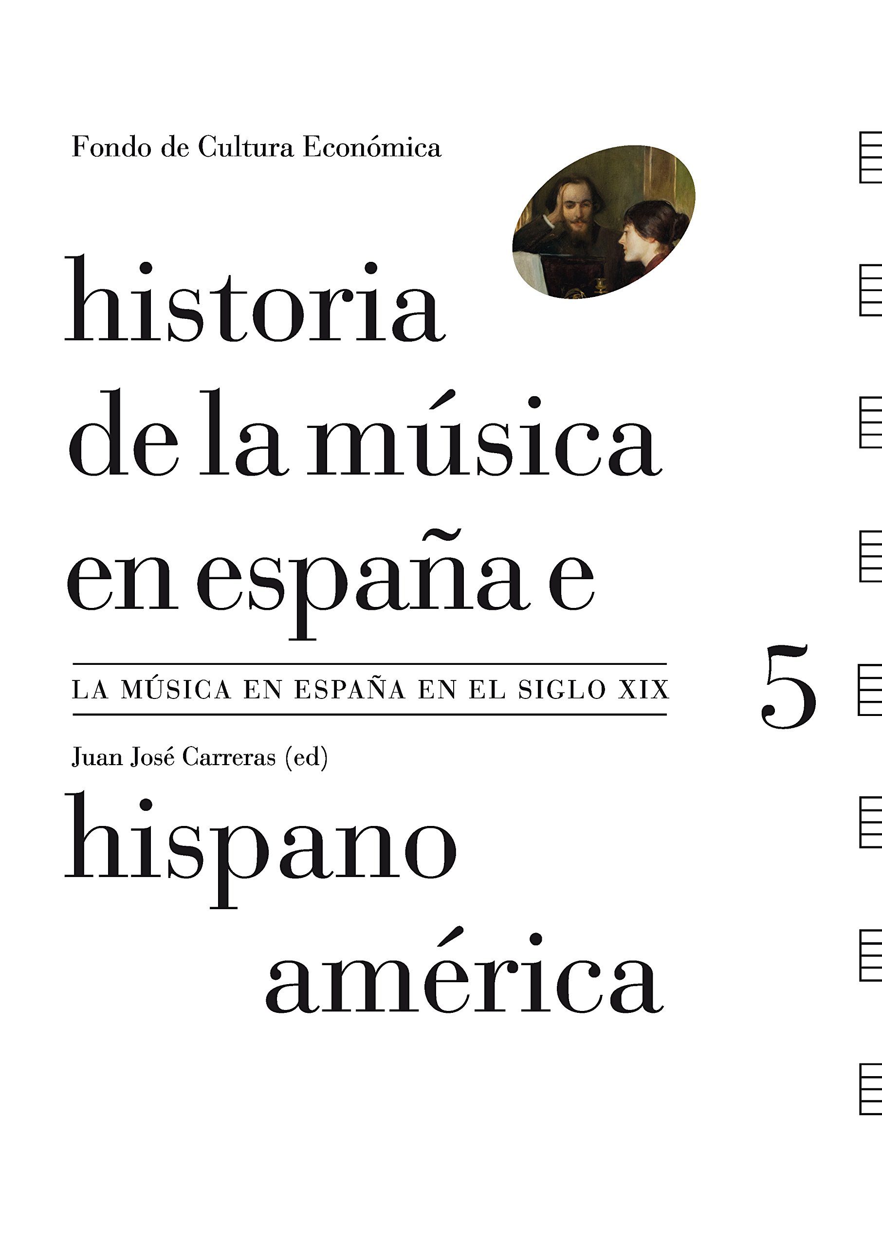 Portada del libro HISTORIA DE LA MUSICA EN ESPAÑA E HISPANOAMÉRICA.  Volumen 5: La Música en España en el siglo XIX