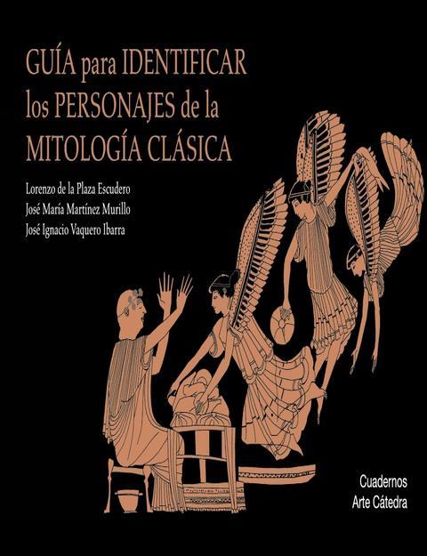 Portada del libro GUÍA PARA IDENTIFICAR LOS PERSONAJES DE LA MITOLOGÍA CLÁSICA