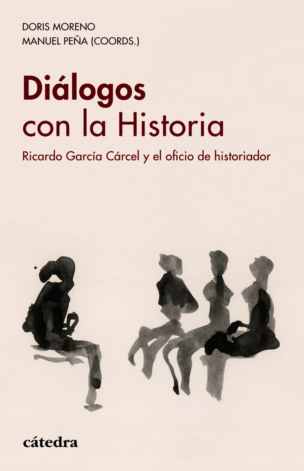 Portada del libro DIÁLOGOS CON LA HISTORIA. Ricardo García Cárcel y el oficio de historiador