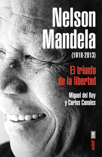 Portada del libro NELSON MANDELA (1918-2013). El triunfo de la libertad