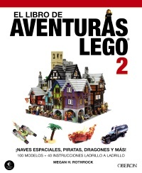 Portada del libro EL LIBRO DE AVENTURAS LEGO 2. Naves espaciales, piratas, dragones y más
