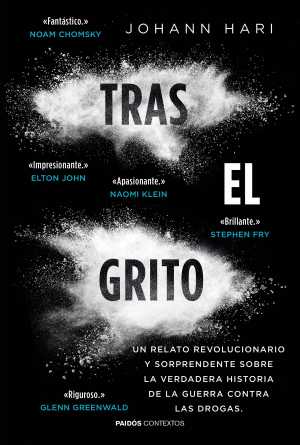 Portada del libro TRAS EL GRITO. Un relato revolucionario y sorprendente sobre la verdadera historia de la guerra contra las drogas