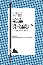 Portada del libro DAISY MILLER; OTRA VUELTA DE TUERCA y OTROS RELATOS