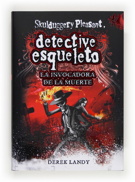 Portada del libro DETECTIVE ESQUELETO: LA INVOCADORA DE LA MUERTE (SKULDUGGERY PLEASANT)