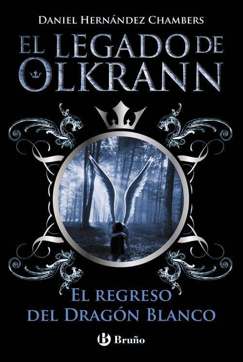 Portada del libro EL LEGADO DE OLKRANN 2. El regreso del Dragón Blanco