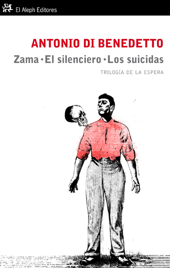 Portada del libro ZAMA. EL SILENCIERO. LOS SUICIDAS. Trilogía de la espera