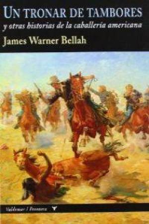 Portada de UN TRONAR DE TAMBORES y otras historias de la caballería
