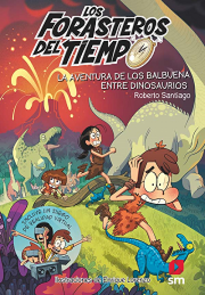 Portada del libro LOS FORASTEROS DEL TIEMPO: La aventura de los Balbuena entre dinosaurios
