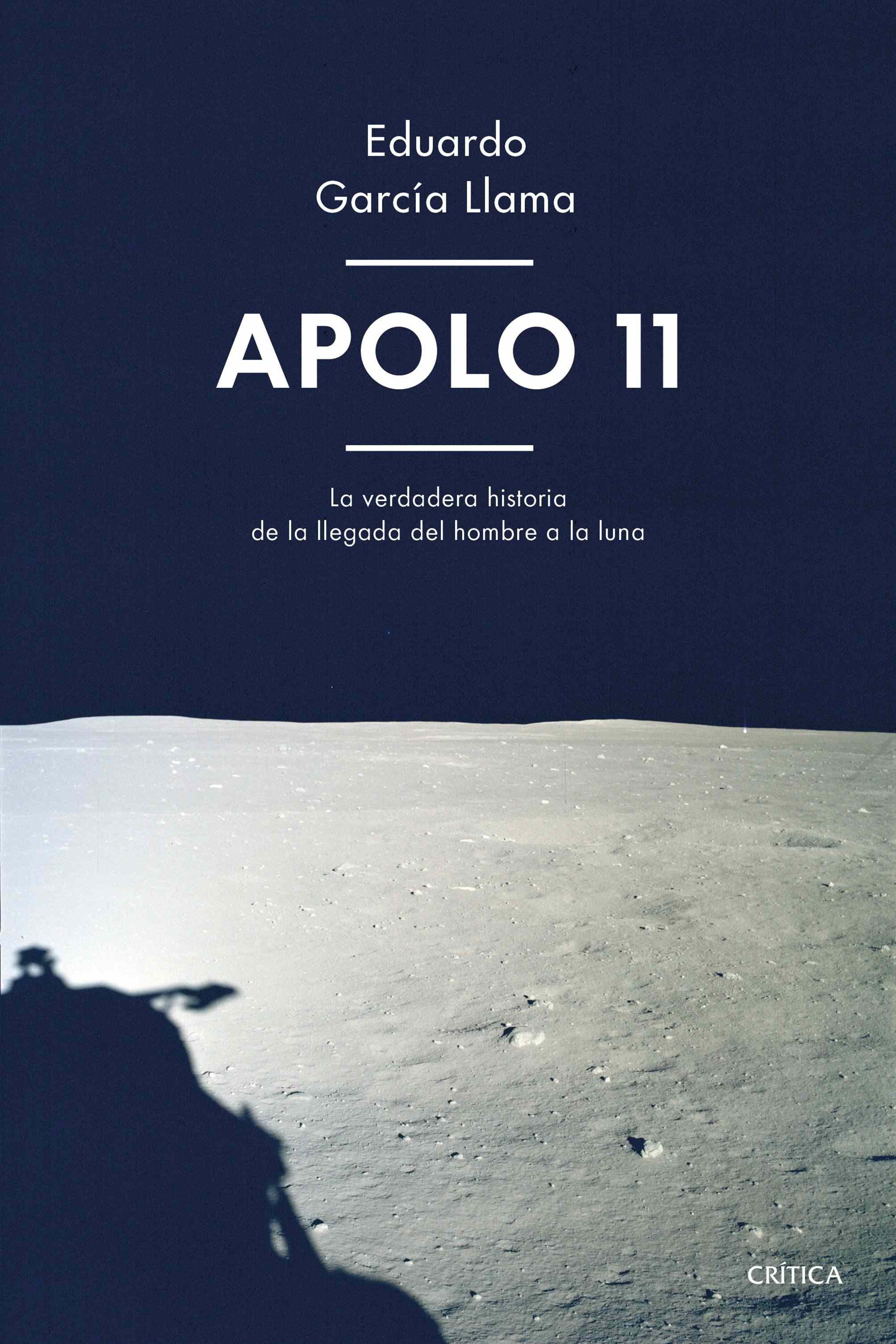 Portada de APOLO 11. La apasionante historia de cómo el hombre pisó la Luna por primera vez