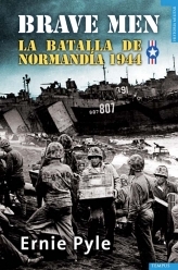 Portada del libro BRAVE MEN. La batalla de Normandía (1944)