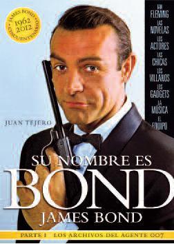 Portada del libro SU NOMBRE ES BOND, JAMES BOND. Parte I. Los archivos del agente 007