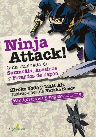 Portada del libro NINJA ATTACK!. Guía ilustrada de Samuráis, Asesinos y Forajidos de Japón