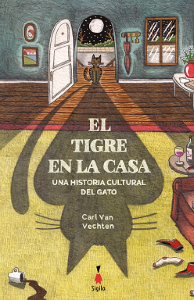 Portada de EL TIGRE EN LA CASA. Una historia cultural del gato