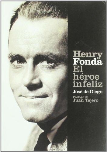 Portada del libro HENRY FONDA, EL HÉROE INFELIZ