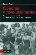 Portada de PIONERAS Y REVOLUCIONARIAS. Mujeres durante la República, la Guerra Civil y el Franquismo