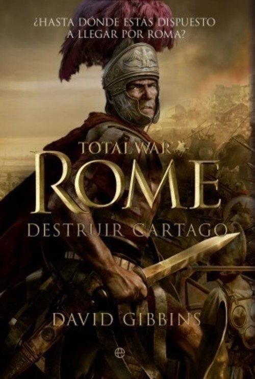 Portada del libro TOTAL WAR: ROME. Destruir Cartago