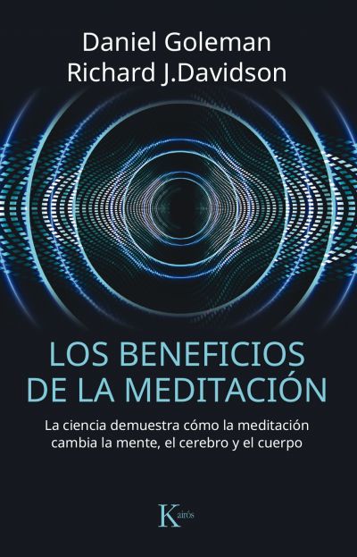 Portada de LOS BENEFICIOS DE LA MEDITACIÓN. La ciencia demuestra cómo la meditación cambia la mente, el cerebro y el cuerpo
