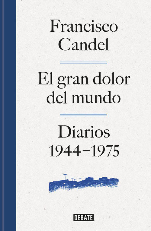 Portada de EL GRAN DOLOR DEL MUNDO. Diarios 1944-1975