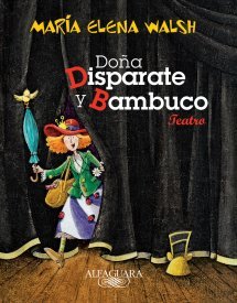 Portada del libro DOÑA DISPARATE Y BAMBUCO. Teatro