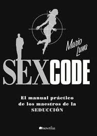 Portada del libro SEX CODE. EL MANUAL PRÁCTICO DE LOS MAESTROS DE LA SEDUCCIÓN