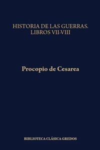 Portada del libro HISTORIA DE LAS GUERRAS. LIBROS VII-VIII