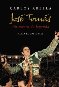 Portada del libro JOSÉ TOMÁS. UN TORERO DE LEYENDA