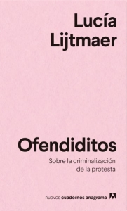 Portada del libro OFENDIDITOS. SOBRE LA CRIMINALIZACIÓN DE LA PROTESTA
