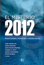Portada del libro EL MISTERIO DE 2012. PREDICCIONES, PROFECÍAS Y POSIBILIDADES