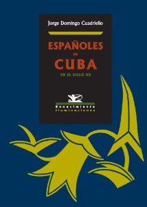 Portada del libro ESPAÑOLES EN CUBA EN EL SIGLO XX