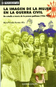 Portada del libro LA IMAGEN DE LA MUJER EN LA GUERRA CIVIL: UN ESTUDIO A TRAVÉS DE LA PRENSA GADITANA (1936-1939)