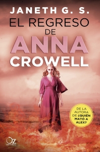 EL REGRESO DE ANNA CROWELL (ALEX #3)