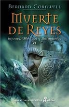 MUERTE DE REYES (SAJONES, VIKINGOS Y NORMANDOS #6)