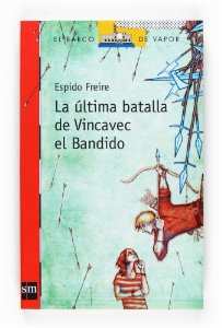 Portada del libro LA ÚLTIMA BATALLA DE VINCAVEC EL BANDIDO
