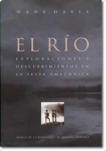 Portada del libro EL RÍO. EXPLORACIONES Y DESCUBRIMIENTOS EN LA SELVA AMAZÓNICA