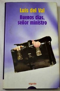 Portada del libro BUENOS DÍAS, SEÑOR MINISTRO