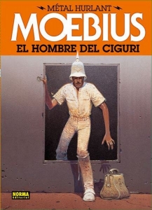 MÉTAL HURLANT: EL HOMBRE DE CIGURI (MÉTAL HURLANT MOEBIUS#2)