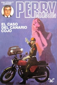 EL CASO DEL CANARIO COJO (PERRY MASON #11)