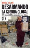 Portada del libro DESARMANDO LA GUERRA GLOBAL (I)