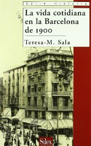 Portada del libro LA VIDA COTIDIANA EN LA BARCELONA DE 1900