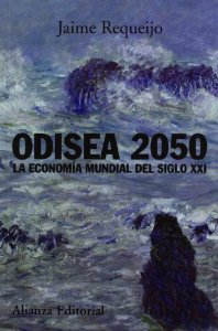 Portada del libro ODISEA 2050: LA ECONOMÍA MUNDIAL DEL SIGLO XXI