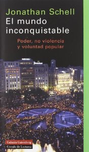 Portada del libro MUNDO INCONQUISTABLE: PODER, NO VIOLENCIA Y VOLUNTAD POPULAR