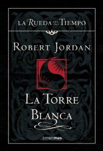 LA TORRE BLANCA (LA RUEDA DEL TIEMPO #9)