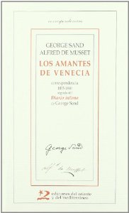 Portada de LOS AMANTES DE VENECIA. CORRESPONDENCIA 1833-1840 SEGUIDA DEL DIARIO ÍNTIMO DE GEORGE SAND