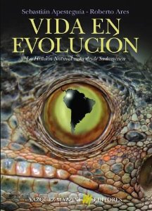 Portada del libro VIDA EN EVOLUCIÓN. LA HISTORIA NATURAL VISTA DESDE SUDAMÉRICA